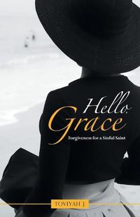 Cover image for Hello, Grace: Forgiveness for a Sinful Saint