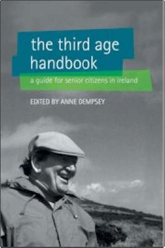 Cover image for The Third Age Handbook: A Guide for Older People in Ireland