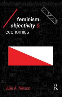 Cover image for Feminism, Objectivity and Economics