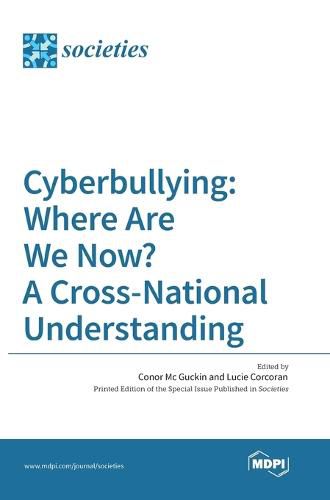 Cover image for Cyberbullying: Where Are We Now? A Cross-National Understanding