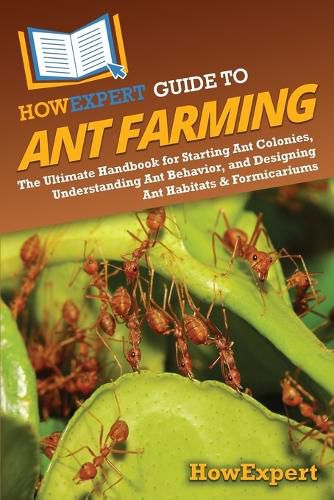 Cover image for HowExpert Guide to Ant Farming