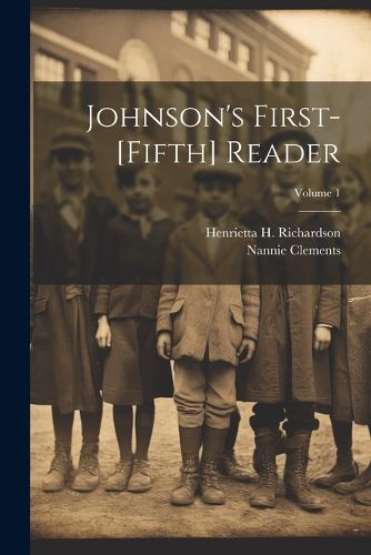 Cover image for Johnson's First-[Fifth] Reader; Volume 1