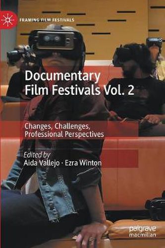 Cover image for Documentary Film Festivals Vol. 2: Changes, Challenges, Professional Perspectives