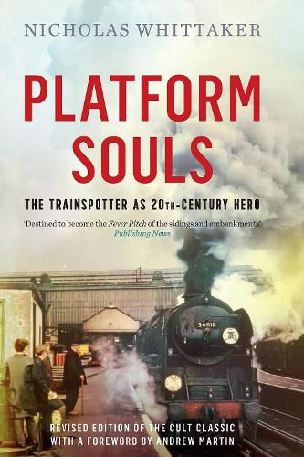 Cover image for Platform Souls: The Trainspotter as 20th-Century Hero