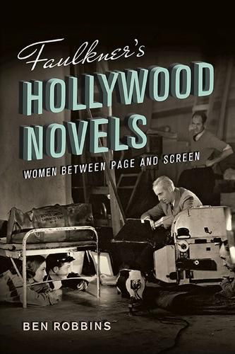 Cover image for Faulkner's Hollywood Novels