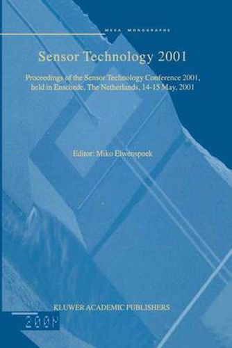 Cover image for Sensor Technology 2001: Proceedings of the Sensor Technology Conference 2001, held in Enschede, The Netherlands 14-15 May, 2001