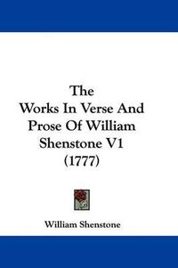 Cover image for The Works In Verse And Prose Of William Shenstone V1 (1777)