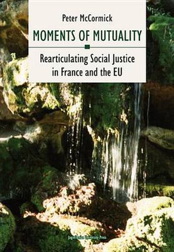 Cover image for Moments of Mutuality - Rearticulating Social Justice in France and the EU