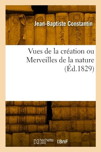 Cover image for Vues de la creation ou Merveilles de la nature