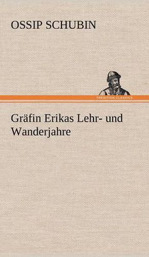 Cover image for Grafin Erikas Lehr- Und Wanderjahre