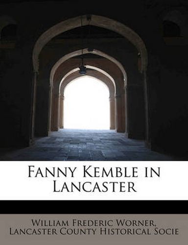 Cover image for Fanny Kemble in Lancaster