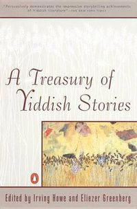 Cover image for A Treasury of Yiddish Stories: Revised and Updated Edition