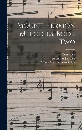 Mount Hermon Melodies, Book Two