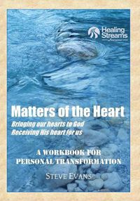 Cover image for Matters of the Heart: A Workbook for Personal Transformation