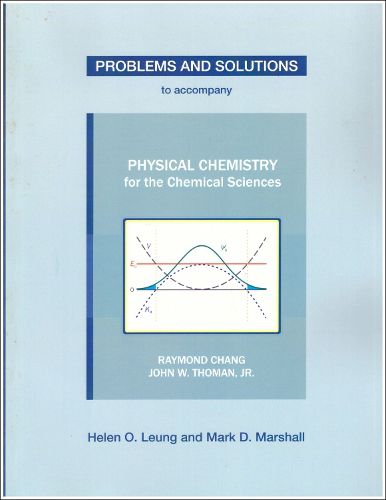 Cover image for Problems and Solutions to Accompany Chang and Thoman's Physical Chemistry for Chemical Sciences