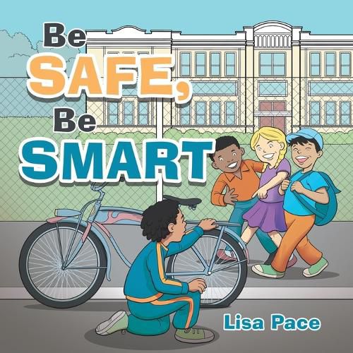 Cover image for Be Safe, Be Smart