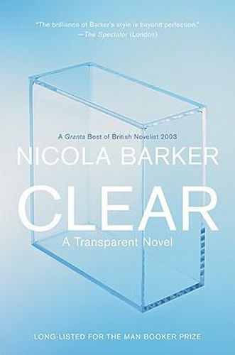 Clear: A Transparent Novel