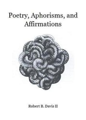 Cover image for Poetry, Aphorisms, and Affirmations