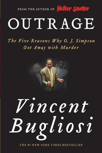 Cover image for Outrage: The Five Reasons Why O. J. Simpson Got Away with Murder