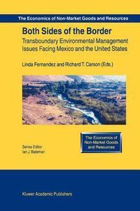 Cover image for Both Sides of the Border: Transboundary Environmental Management Issues Facing Mexico and the United States