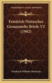 Cover image for Friedrich Nietzsches Gesammelte Briefe V2 (1902)