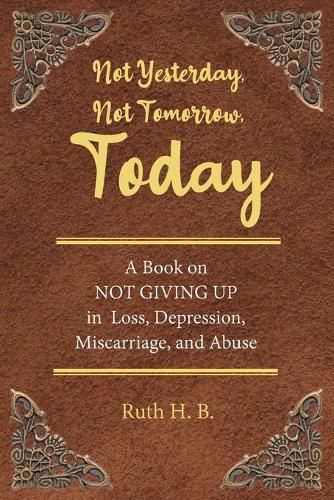 Cover image for Not Yesterday, Not Tomorrow, Today