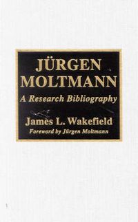 Cover image for JYrgen Moltmann: A Research Bibliography