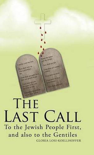 Cover image for The Last Call: To the Jewish People First, and Also to the Gentiles