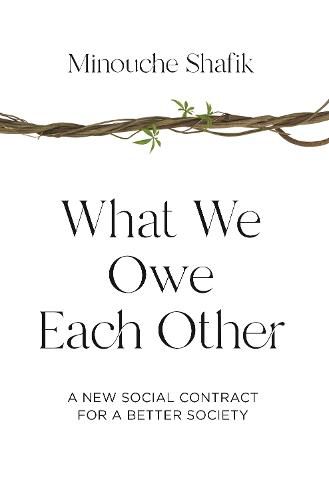 Cover image for What We Owe Each Other: A New Social Contract for a Better Society