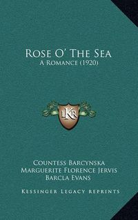 Cover image for Rose O' the Sea: A Romance (1920)