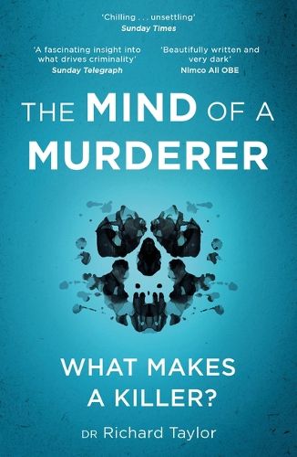 Cover image for The Mind of a Murderer: A glimpse into the darkest corners of the human psyche, from a leading forensic psychiatrist