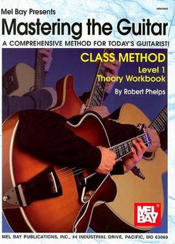 Cover image for Mastering The Guitar Class Method Theory: Workbook Level 1