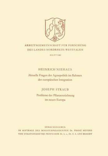 Aktuelle Fragen Der Agrarpolitik Im Rahmen Der Europaischen Integration. Probleme Der Pflanzenzuchtung Im Neuen Europa