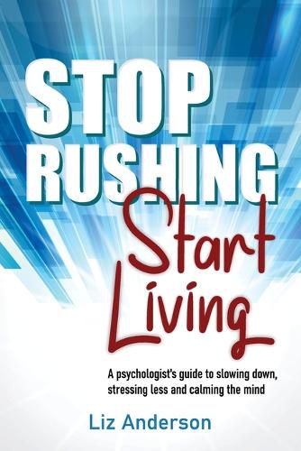 Cover image for Stop Rushing Start Living