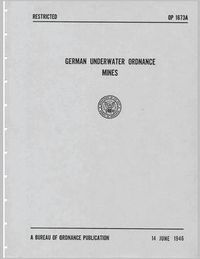 Cover image for German Underwater Ordnance Mines (Kriegsmarine Technical Studies)