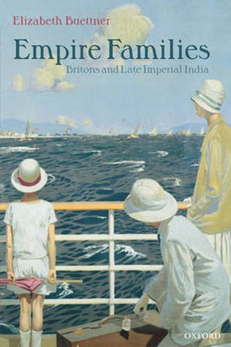 Cover image for Empire Families: Britons and Late Imperial India