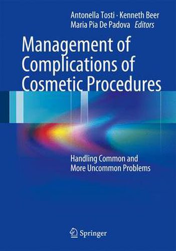 Cover image for Management of Complications of Cosmetic Procedures: Handling Common and More Uncommon Problems