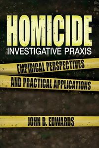 Cover image for Homicide Investigative Praxis