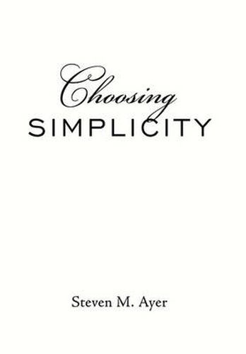 Cover image for Choosing Simplicity