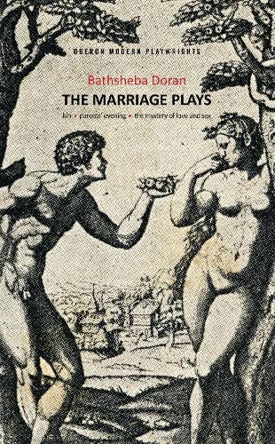 Cover image for Bathsheba Doran: The Marriage Plays: Kin; Parents Evening; The Mystery of Love and Sex