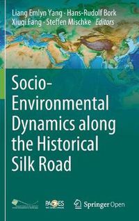 Cover image for Socio-Environmental Dynamics along the Historical Silk Road