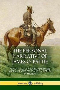 Cover image for The Personal Narrative of James O. Pattie