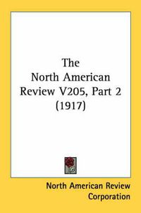 Cover image for The North American Review V205, Part 2 (1917)