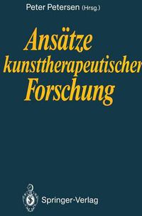 Cover image for Ansatze Kunsttherapeutischer Forschung