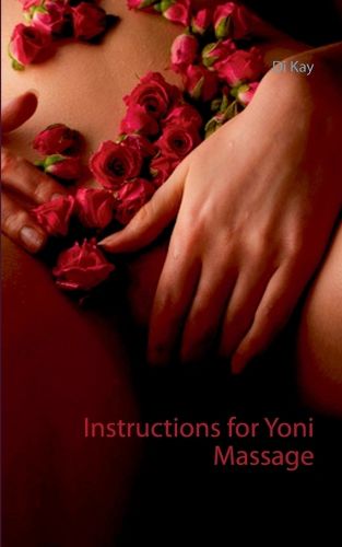 Cover image for Instructions for Yoni Massage: Tantra Book - Tantric Massage