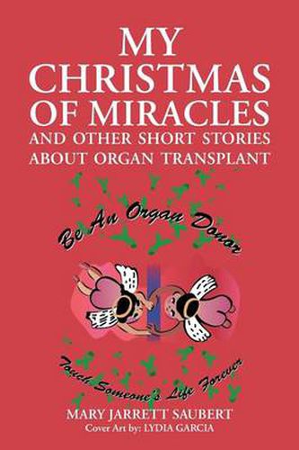 Cover image for My Christmas of Miracles and Other Short Stories about Organ Transplant