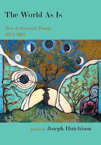 The World as Is: New & Selected Poems, 1972-2015