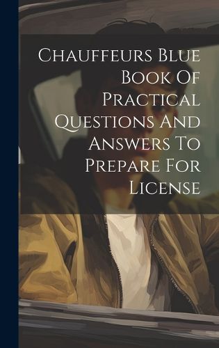 Cover image for Chauffeurs Blue Book Of Practical Questions And Answers To Prepare For License