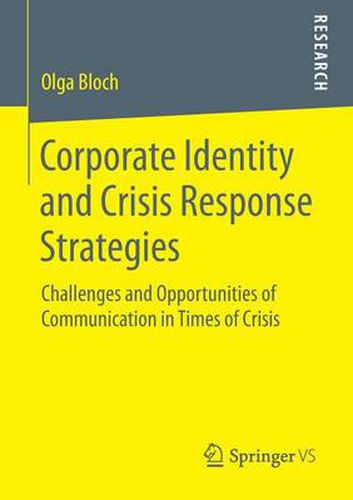 Cover image for Corporate Identity and Crisis Response Strategies: Challenges and Opportunities of Communication in Times of Crisis