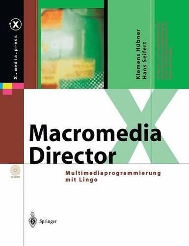 Macromedia Director: Multimediaprogrammierung Mit Lingo